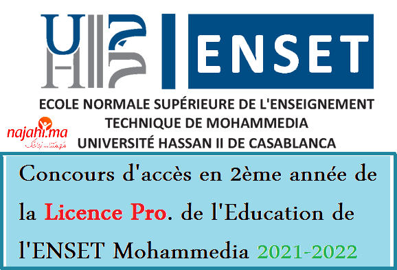 Concours d'accès en 2ème année de la Licence Pro. de l'Education de l'ENSET Mohammedia 2021-2022
